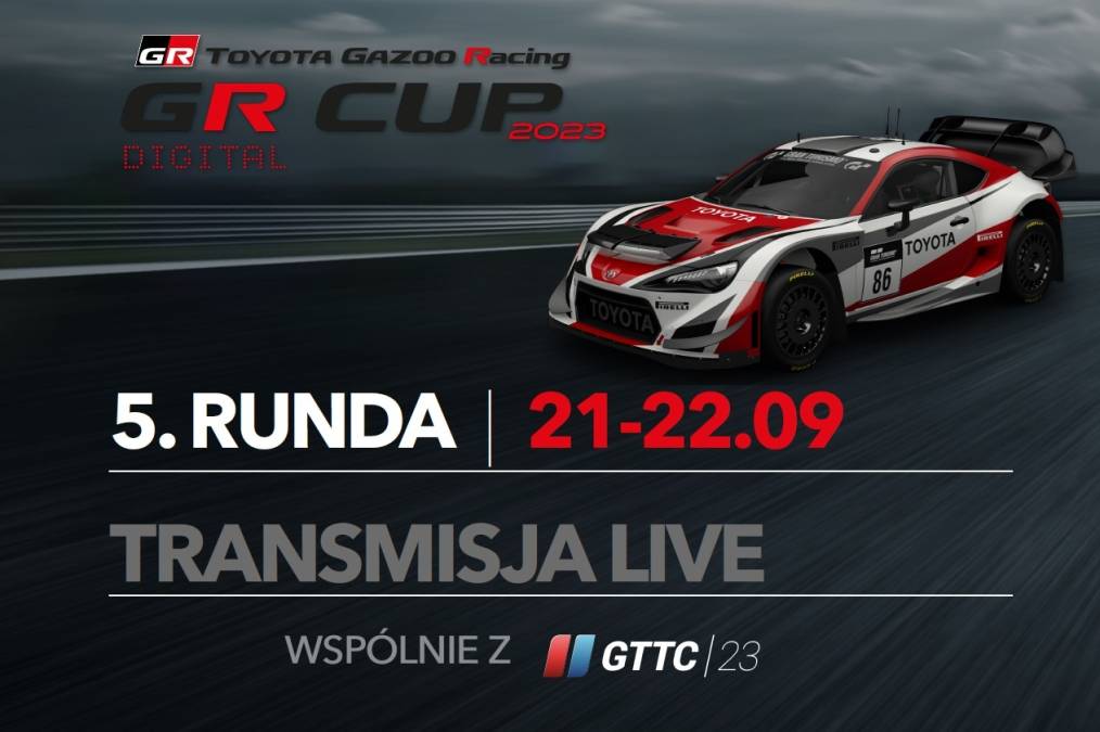 Transmisja live z 5. rundy TOYOTA GR CUP DIGITAL - 21-22.09.2023